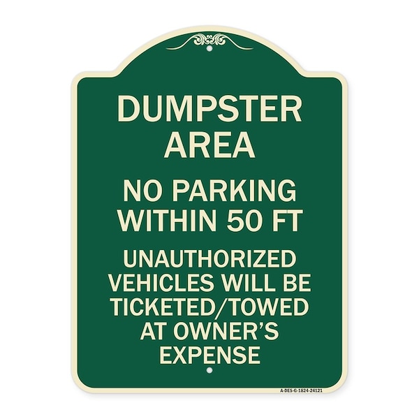 Dumpster Area Parking Rule No Parking Within 50 Ft Unauthorized Vehicles Will Be Tick, G-1824-24121